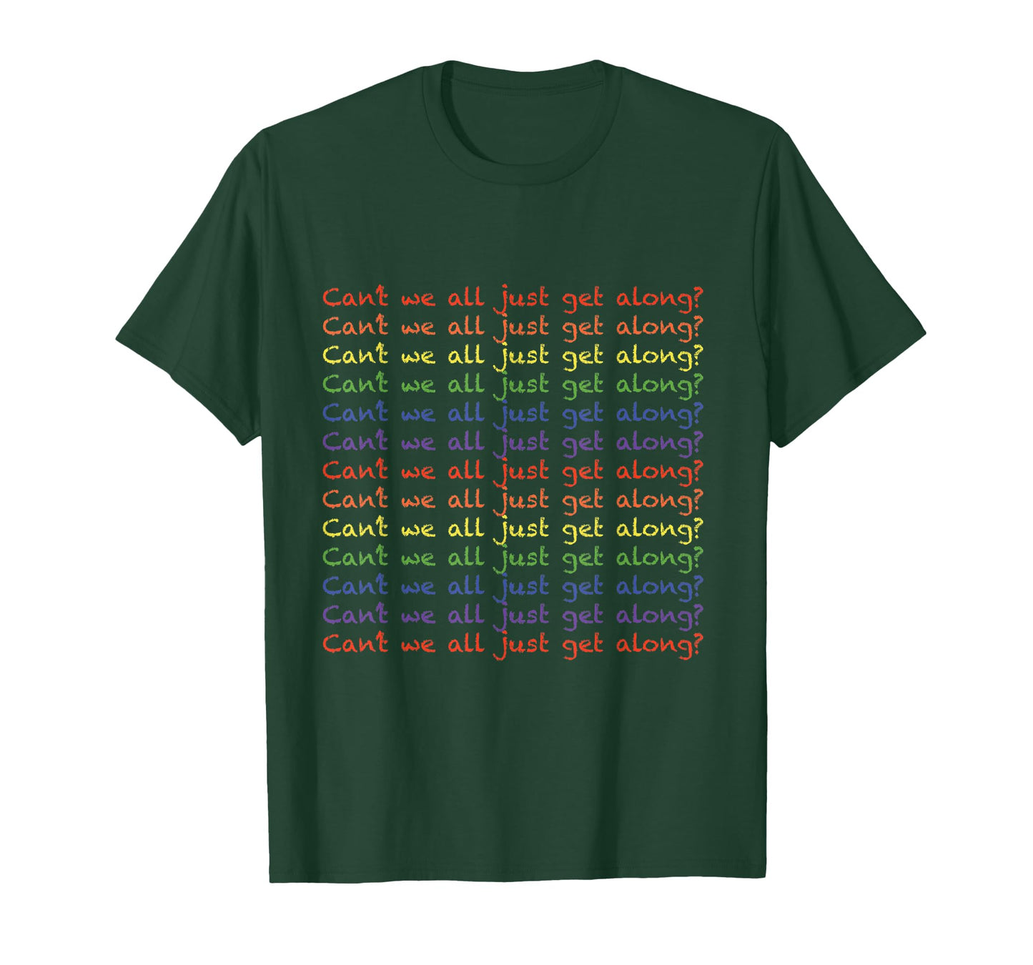 Can't We All Just Get Along T-Shirt