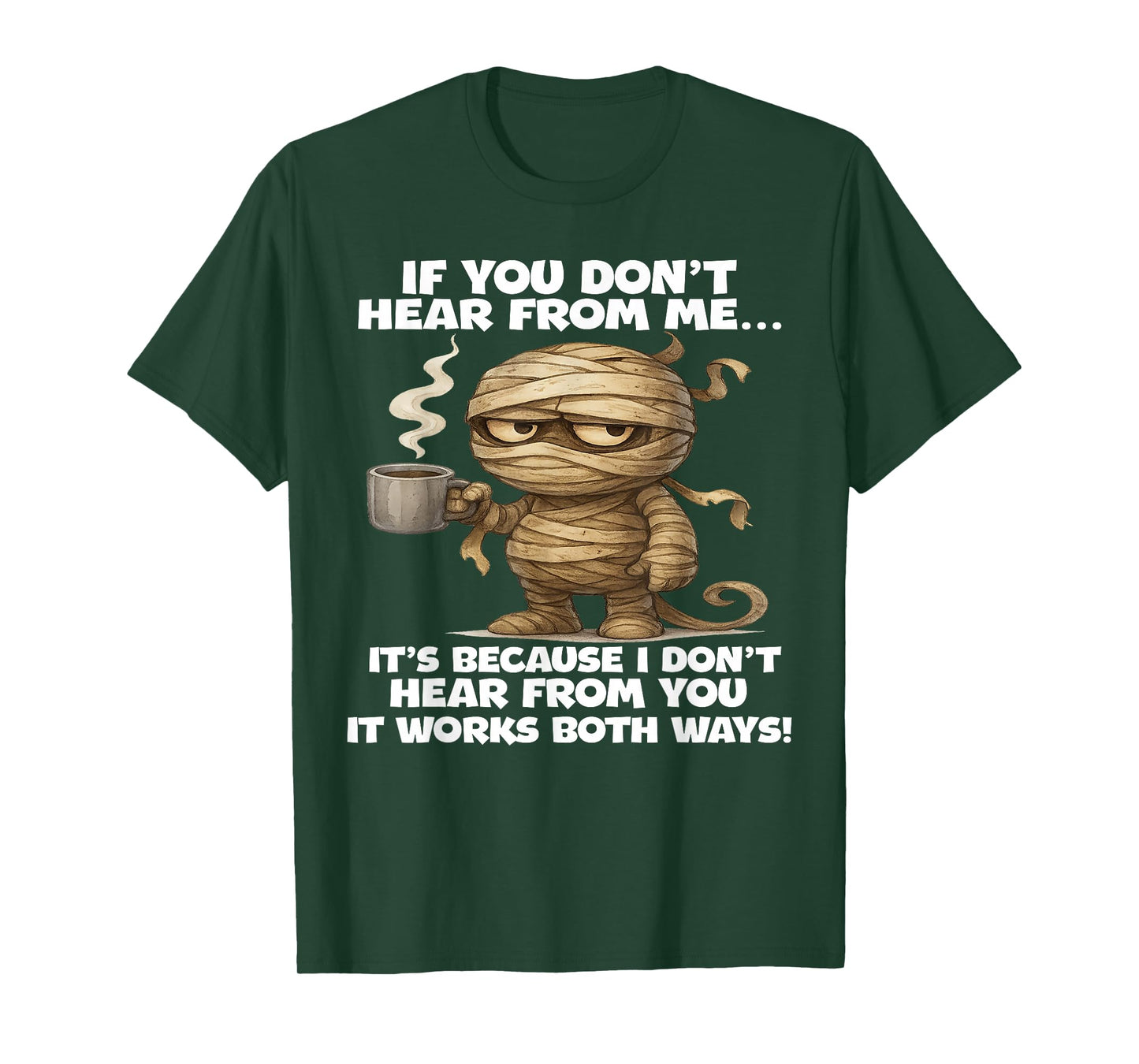 If You Don't Hear from Me It's Because I Dont Hear Halloween T-Shirt
