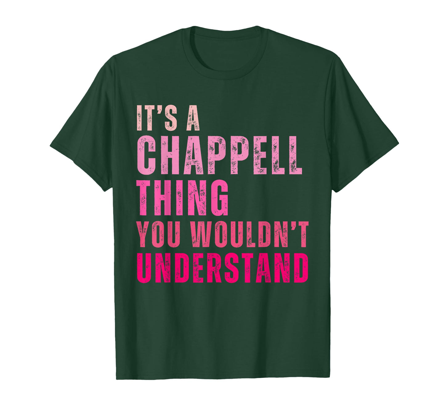 It's A Chappell Thing You Wouldn't Understand Chappell T-Shirt
