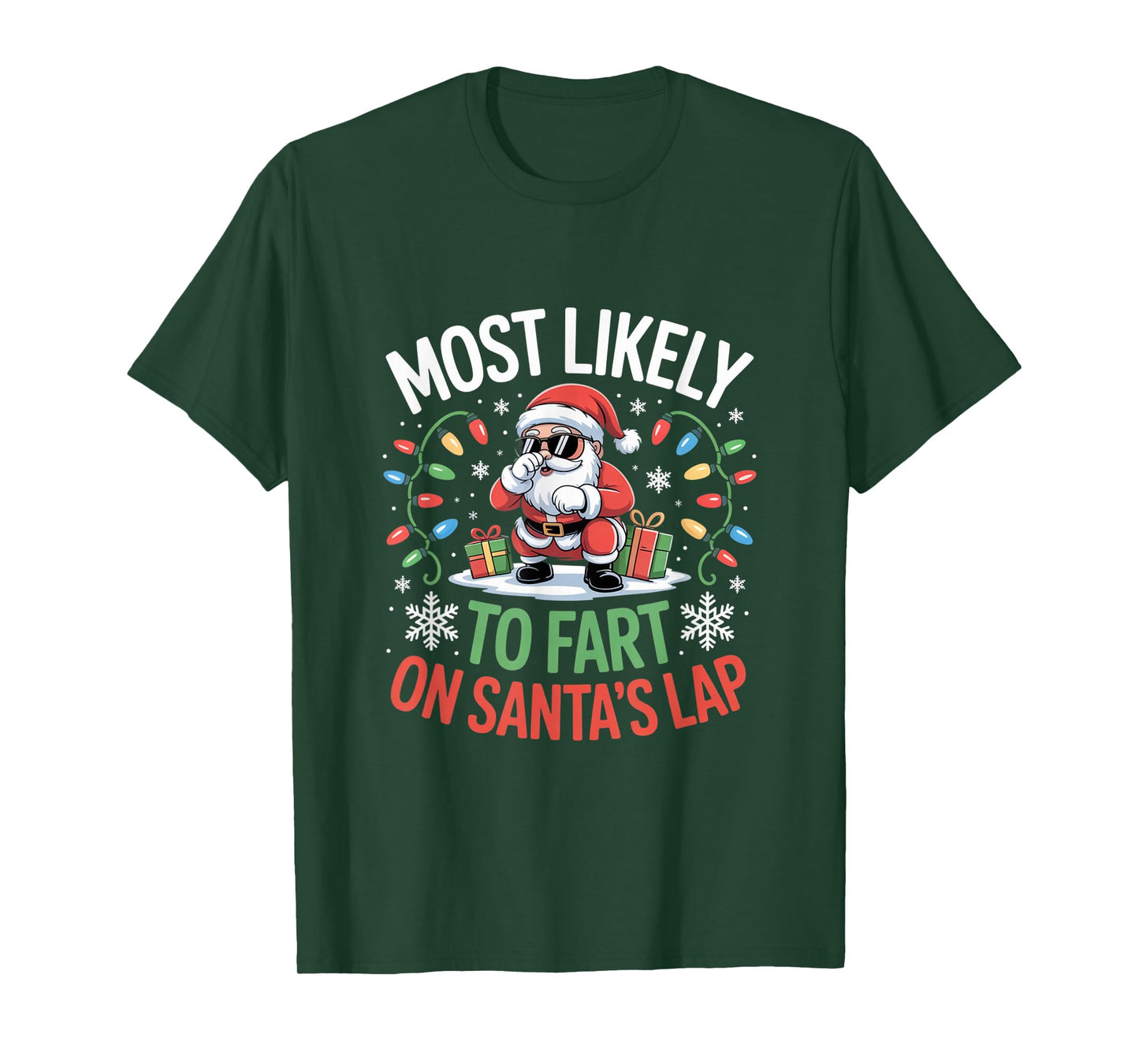 Most Likely to Fart On Santa's Lap Playful Holiday Humor T-Shirt