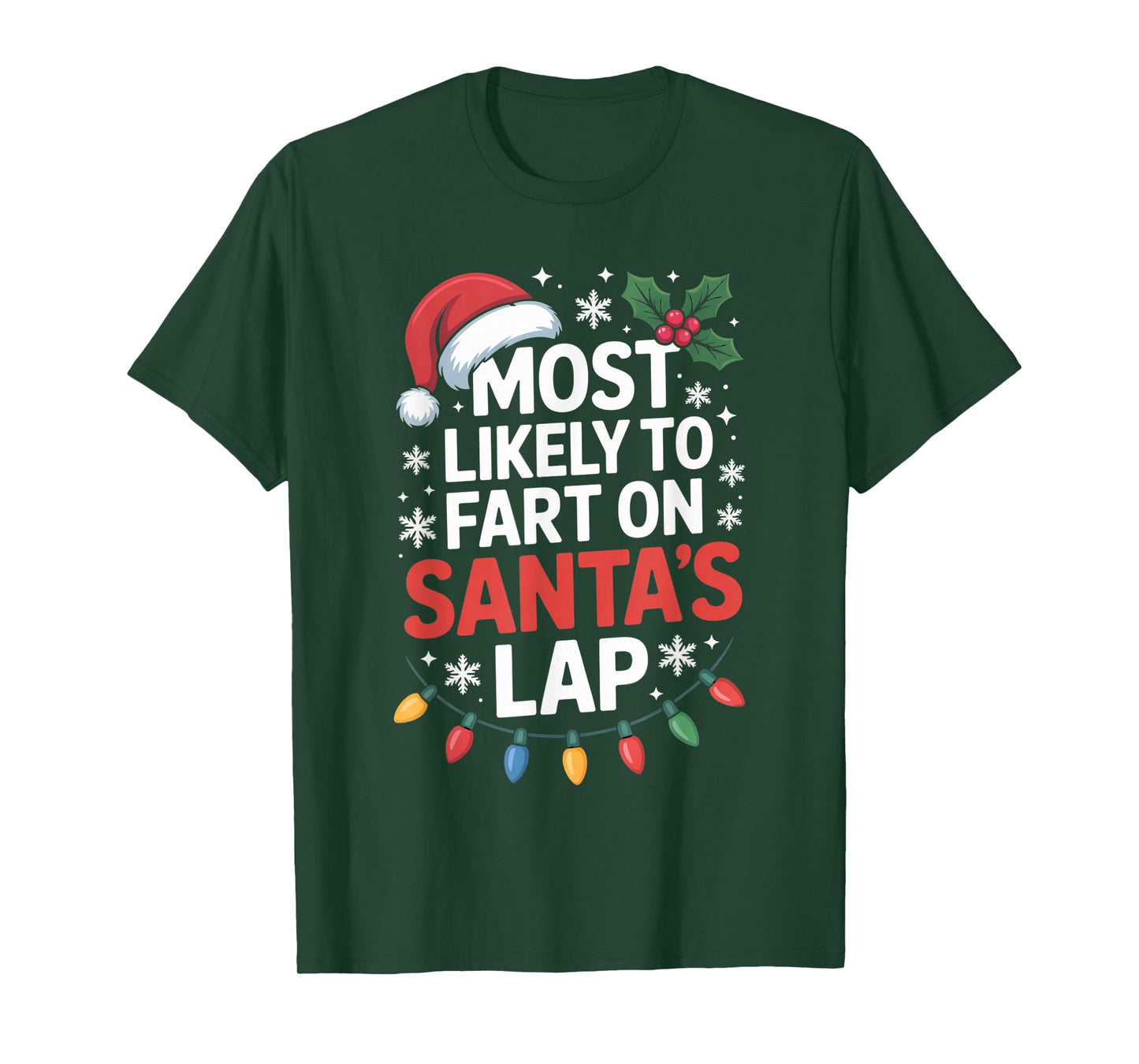 Most Likely to Fart On Santa's Lap Comical Holiday Season T-Shirt