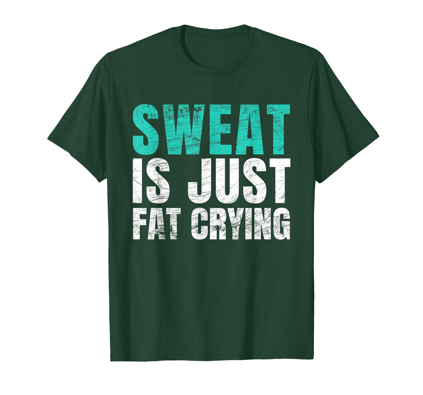 Sweat Is Just Fat Crying Funny Workout Gym T-Shirt