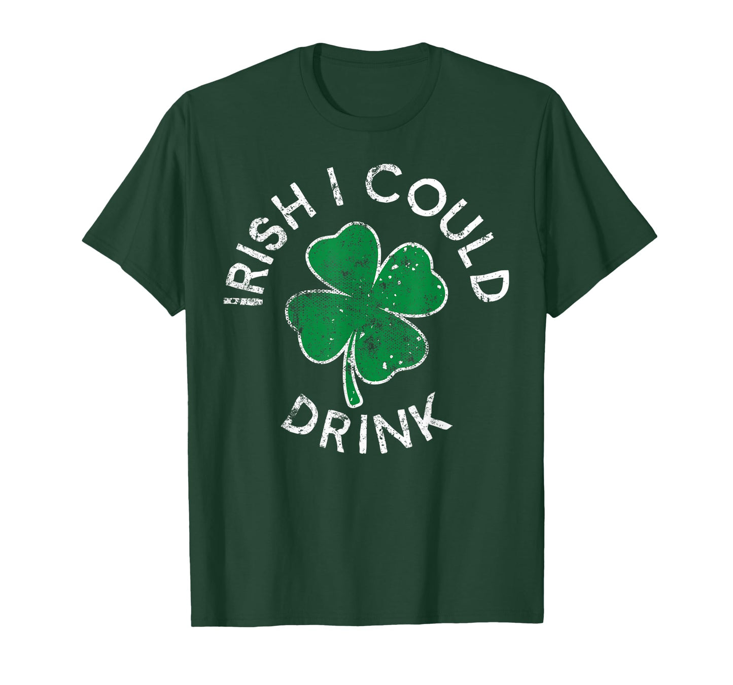 Irish I Could Drink Drinking Lucky Clover St. Patrick's Day T-Shirt