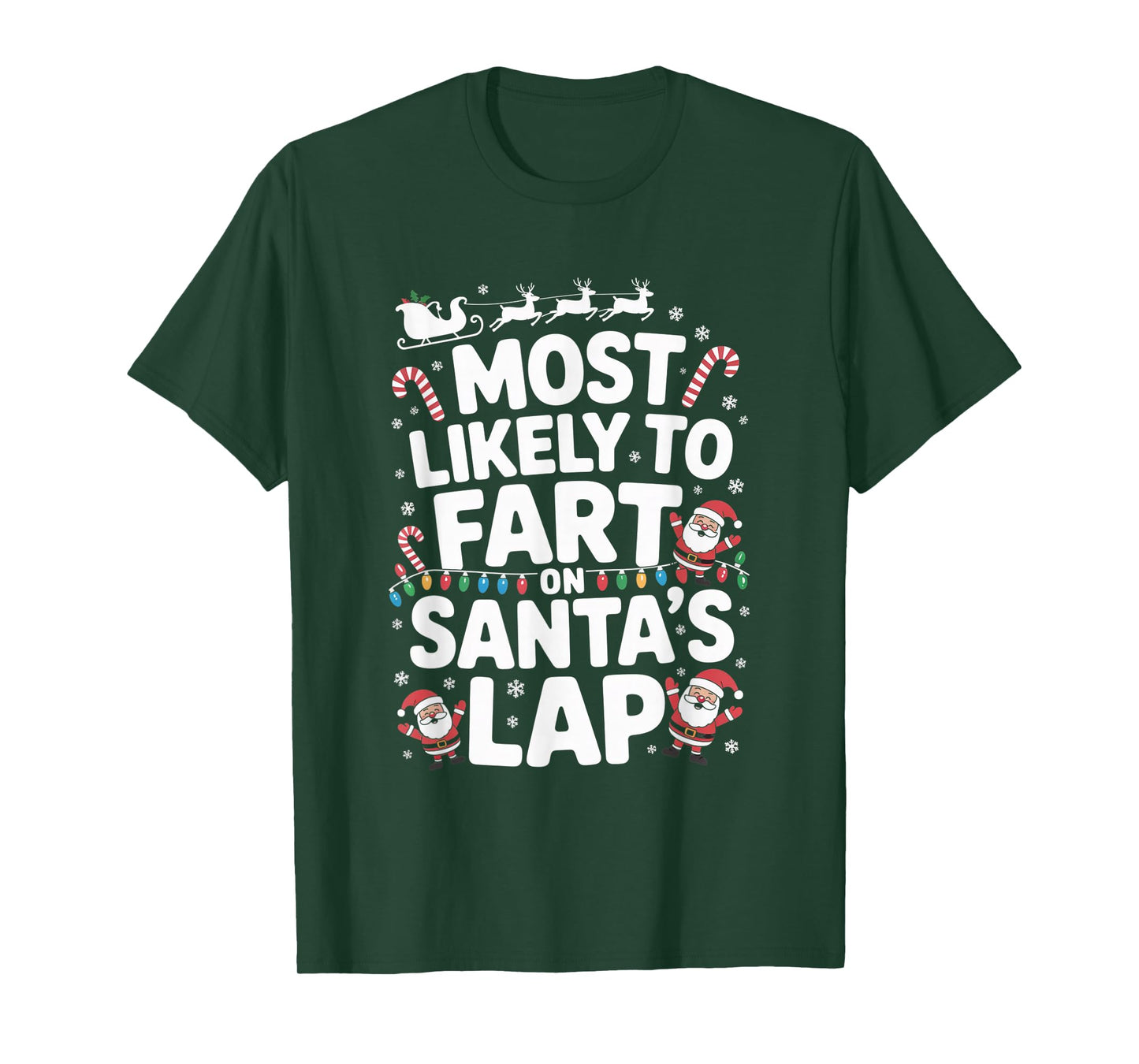 Most Likely to Fart On Santa's Lap Funny Christmas Family T-Shirt