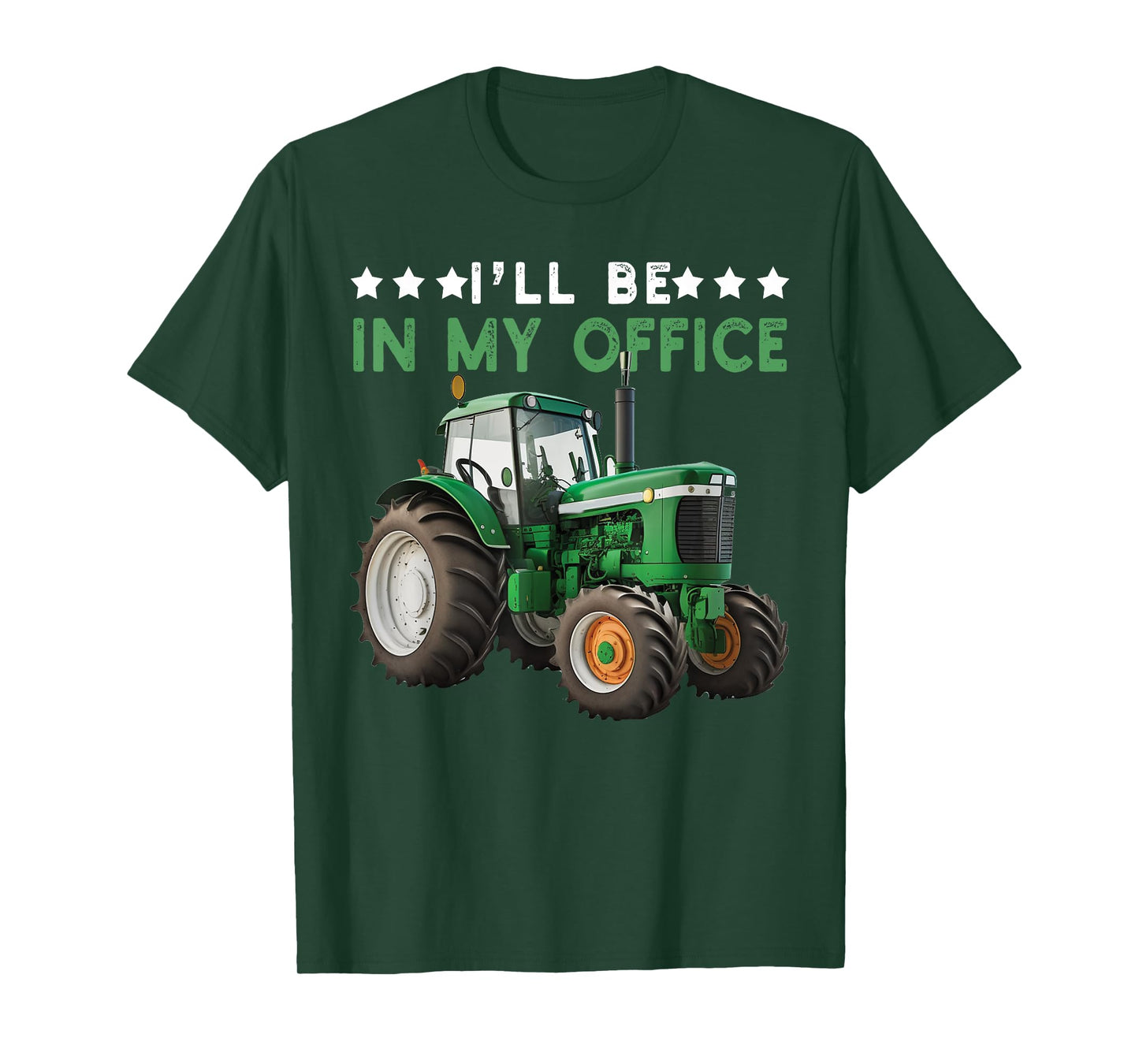 I'll Be In My Office Tractor Farmer Funny Farming Farm T-Shirt
