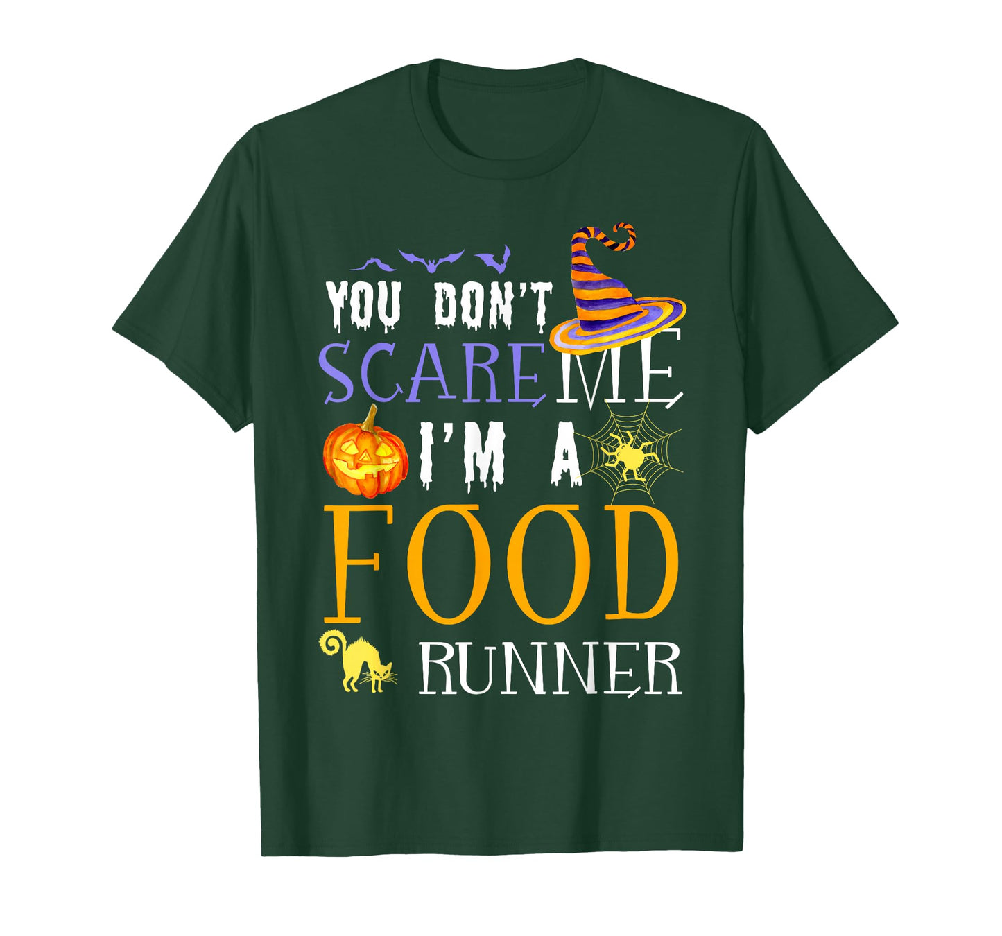 You Don't Scare Food Runner Halloween Saying Fun T-Shirt