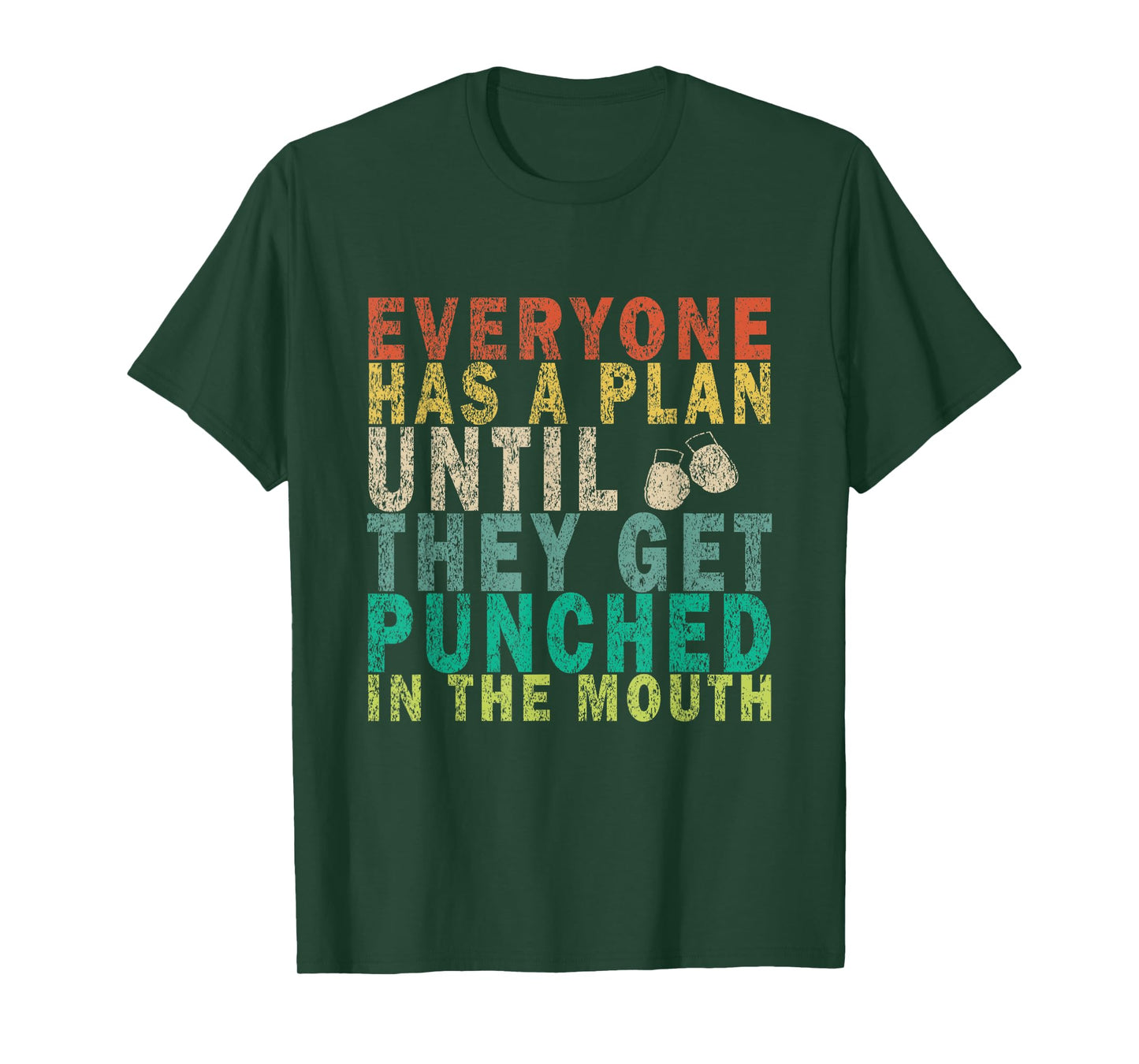 Everyone Has a Plan Until They Get Punched in the Mouth T-Shirt
