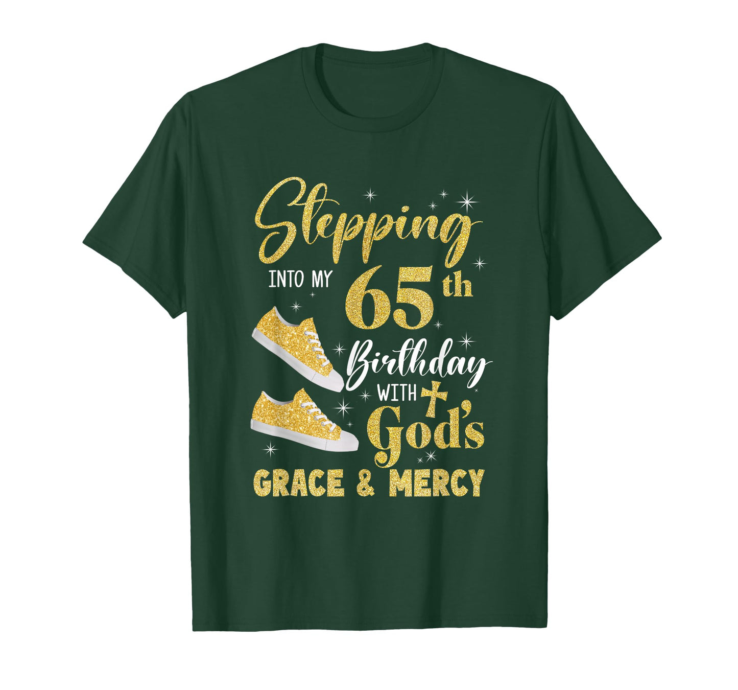 Stepping Into My 65Th Birthday With Gods Grace And Mercy T-Shirt
