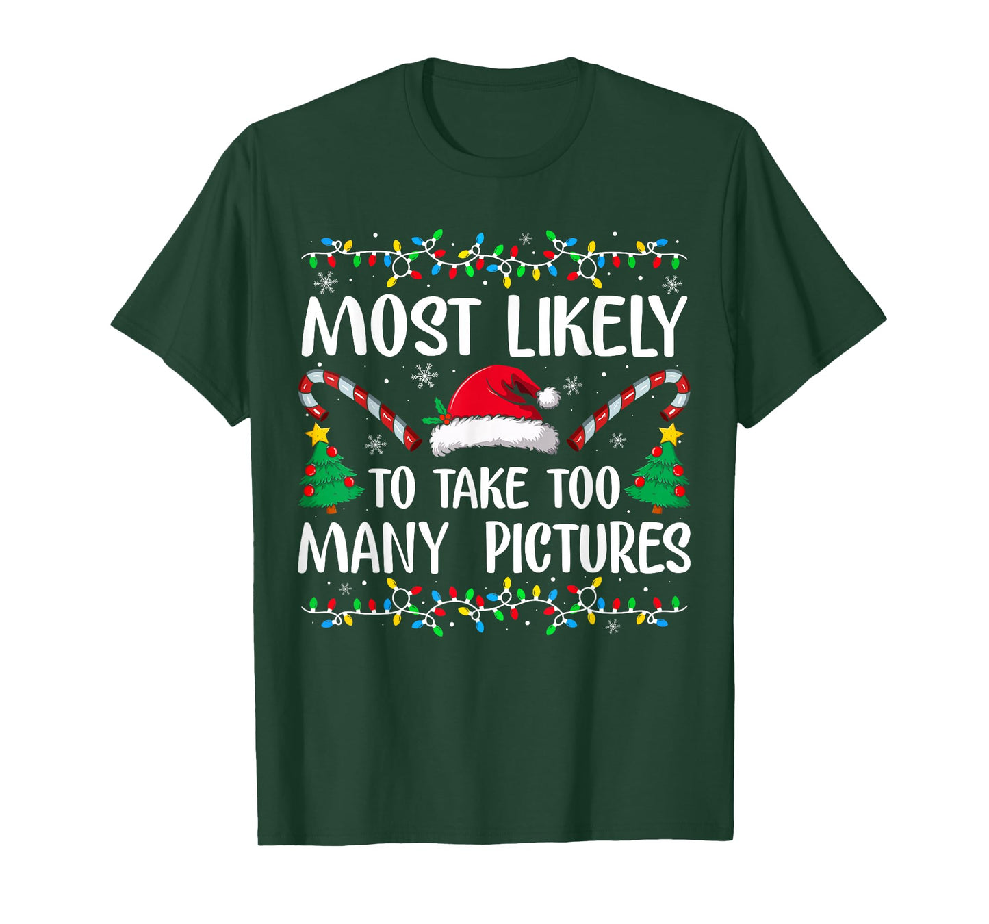 Most Likely to Take Too Many Pictures Funny Christmas T-Shirt