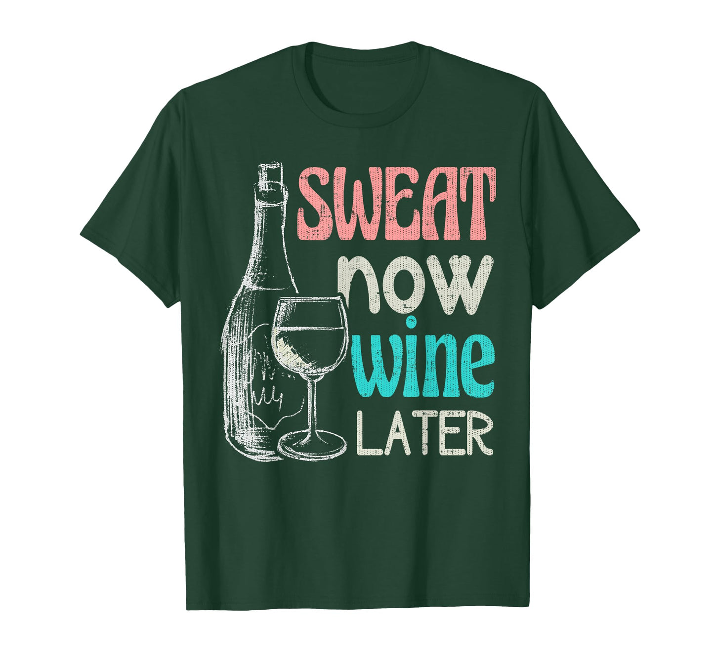 Sweat Now Wine Later Funny Workout Fitness Gift T-Shirt