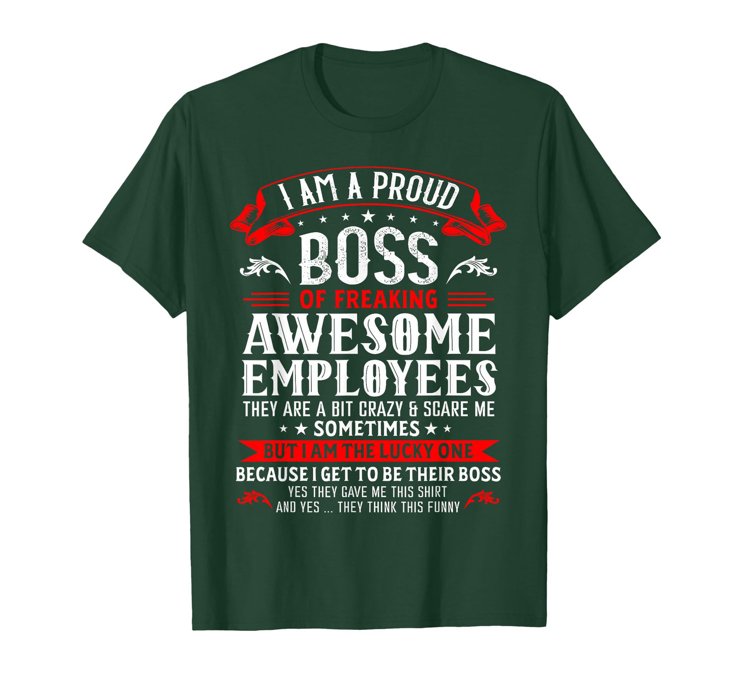 I'm A Proud Boss Of Freaking Awesome Employees Funny Boss T-Shirt