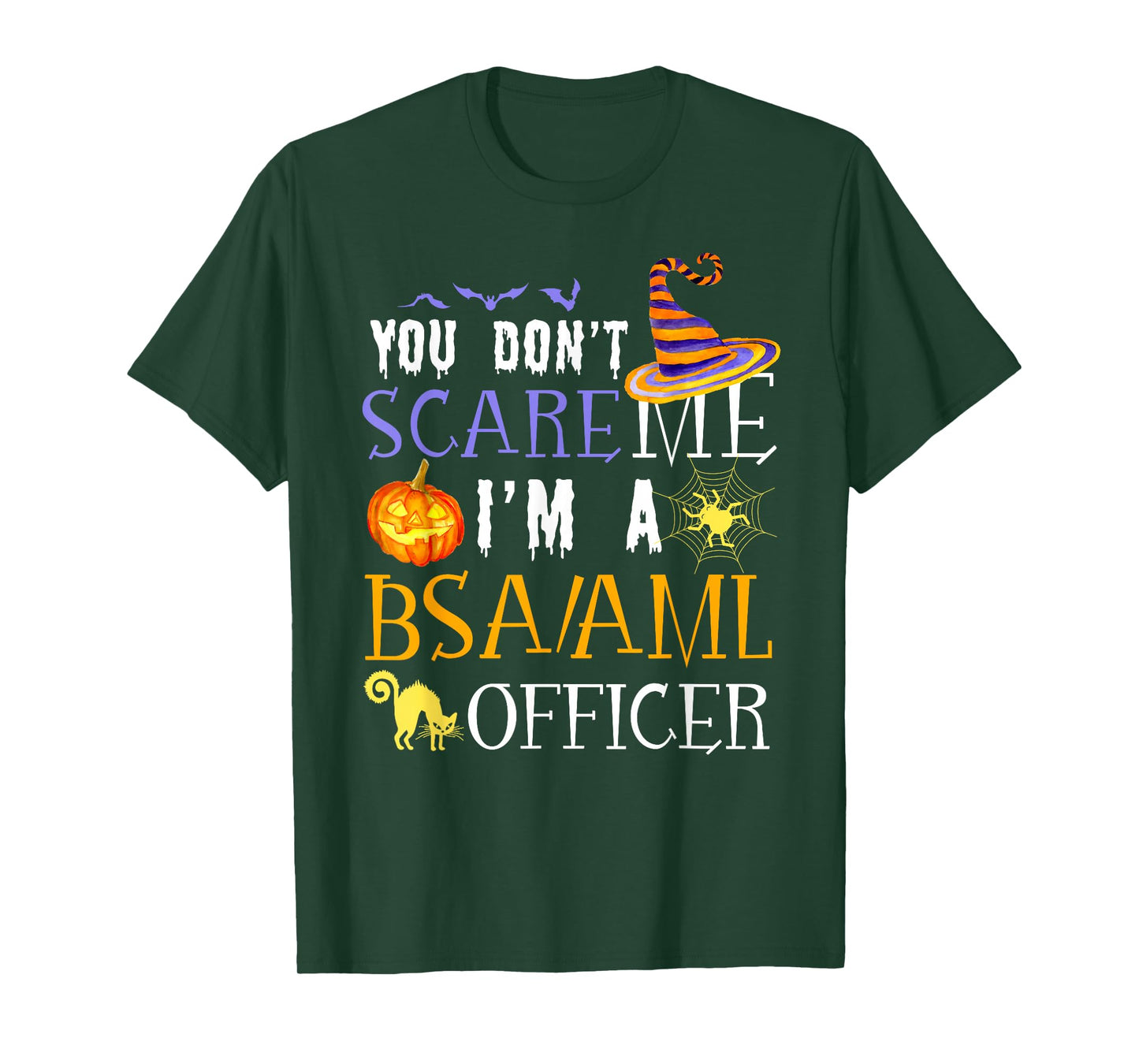 You Don't Scare BSA AML Officer Halloween Saying Fun T-Shirt