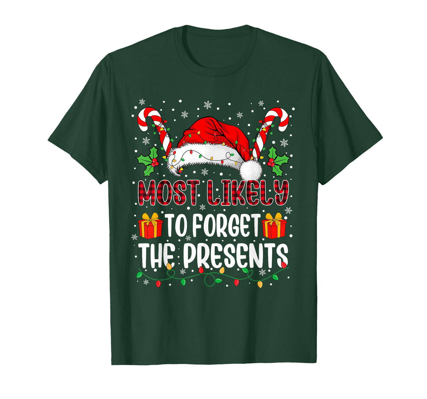 Most Likely to Forget The Presents Family Christmas Matching T-Shirt
