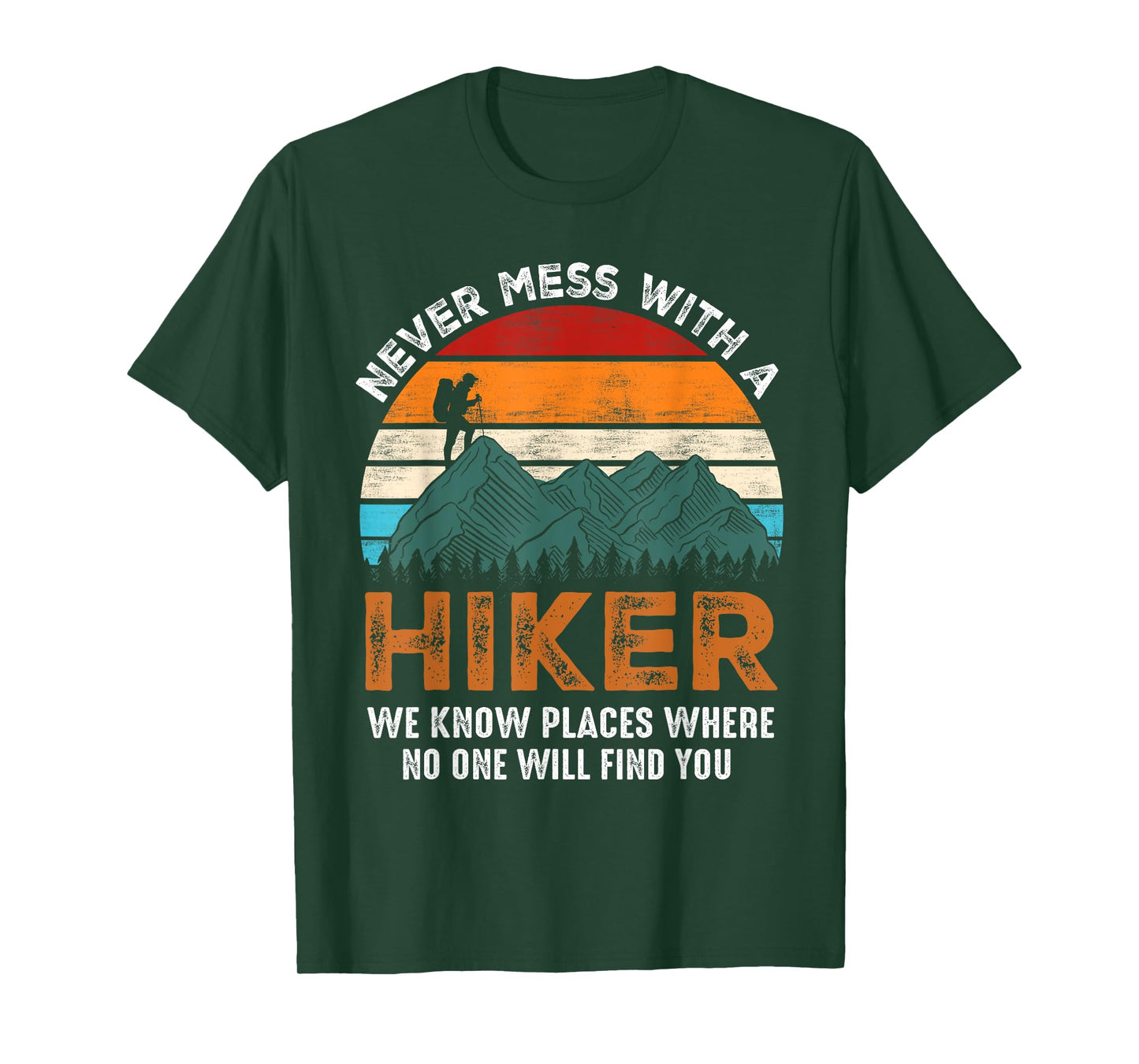 Vintage Never Mess With A Hiker Hiking Funny Hikers T-Shirt