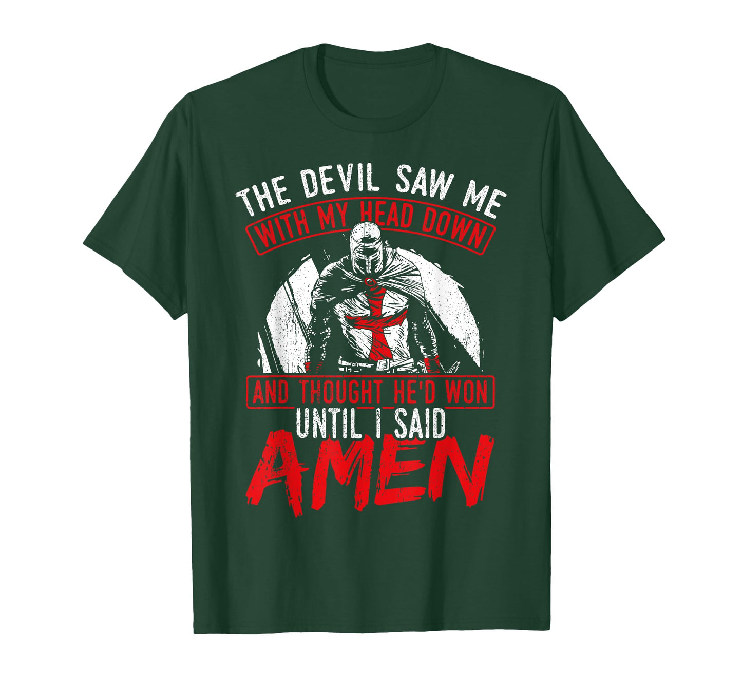 The Devil Saw Me With My Head Down Thought He'D Won T-Shirt