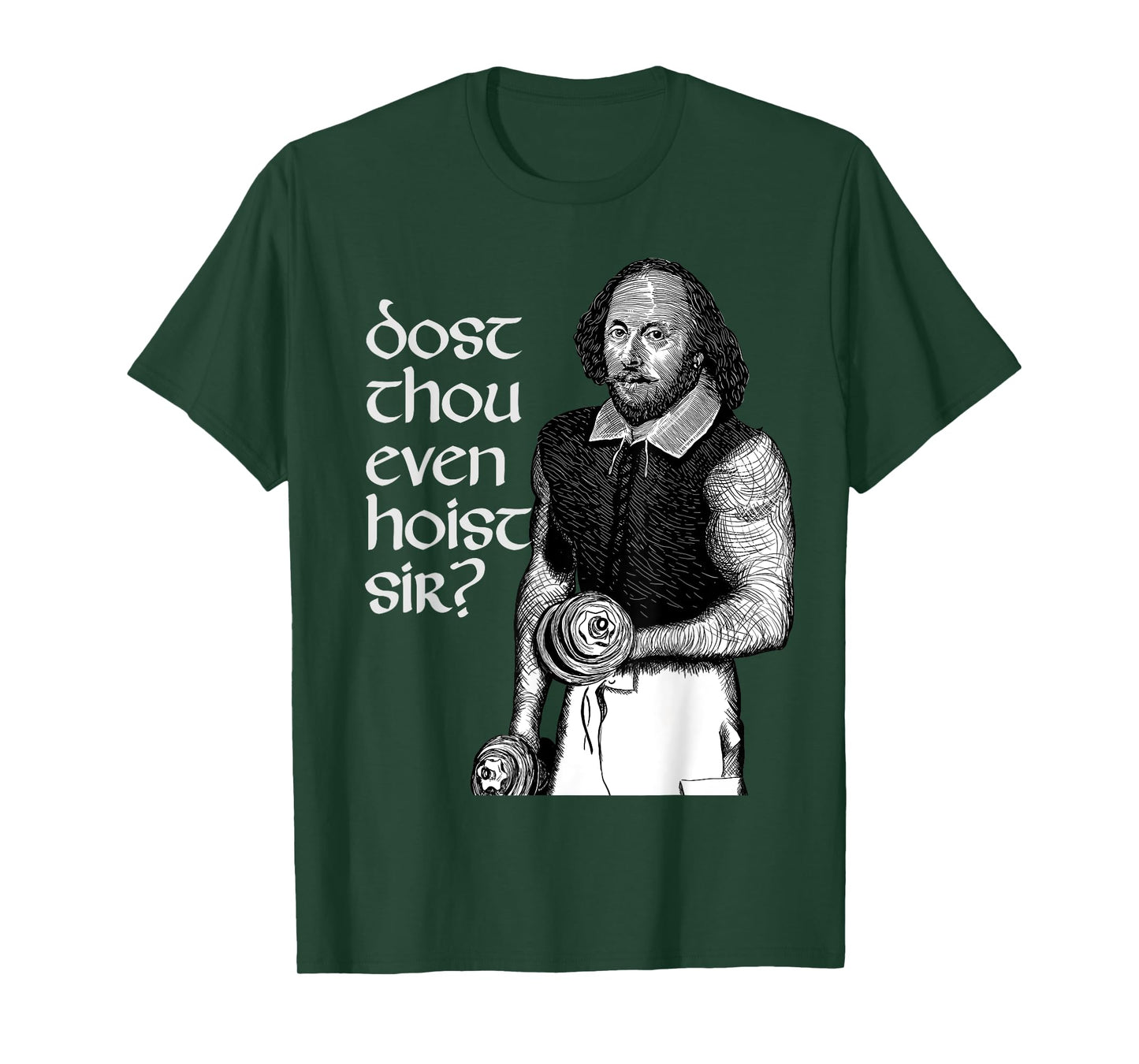 Hilarious Dost Thou Even Hoist Sir Shakespeare Gym T-Shirt