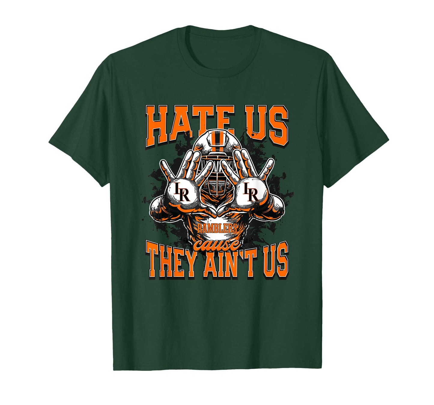Lafayette Ramblers Logo Hate Us Cause They Ain't HS T-Shirt