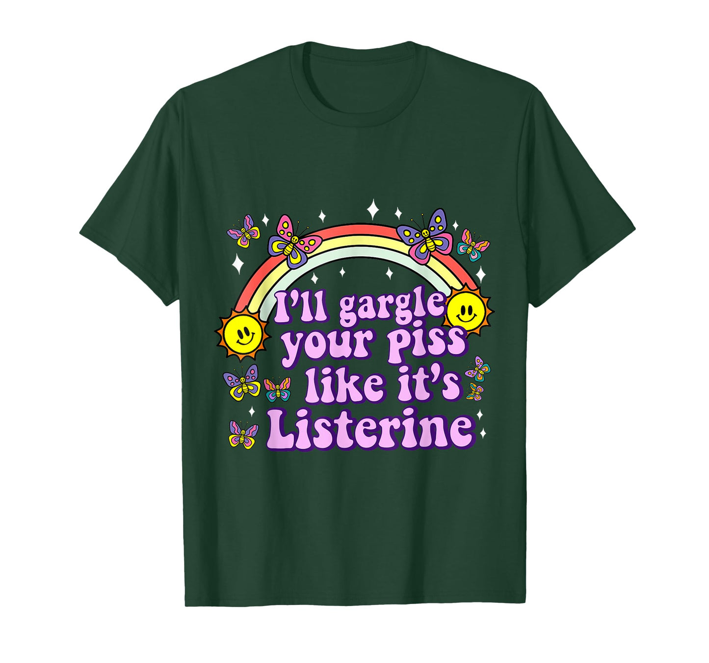 I'll Gargle Your Piss Like It's Listerine Funny Adult Humor T-Shirt