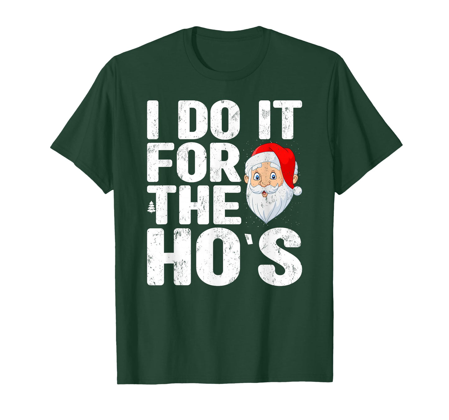 I Do It for The Ho's Santa Christmas Pajamas Holiday Xmas T-Shirt
