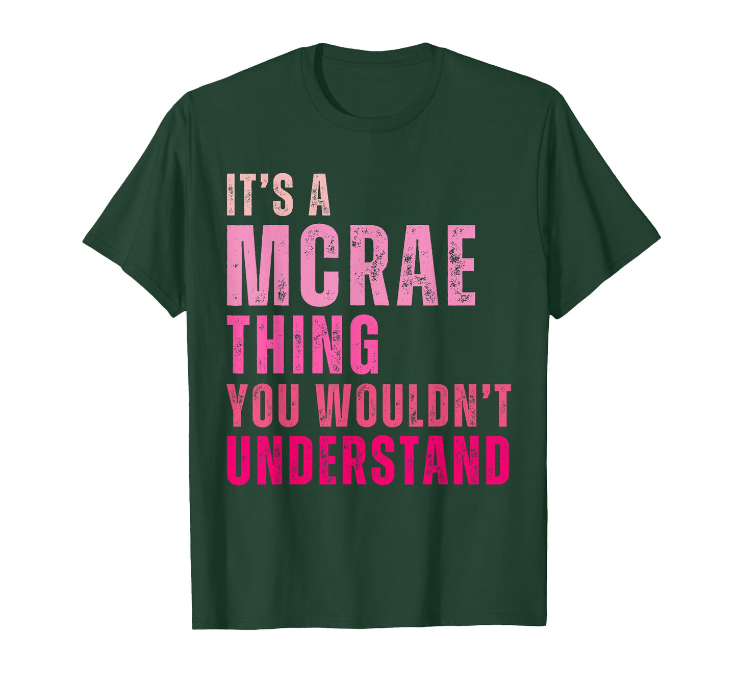 It's A Mcrae Thing You Wouldn't Understand Mcrae T-Shirt