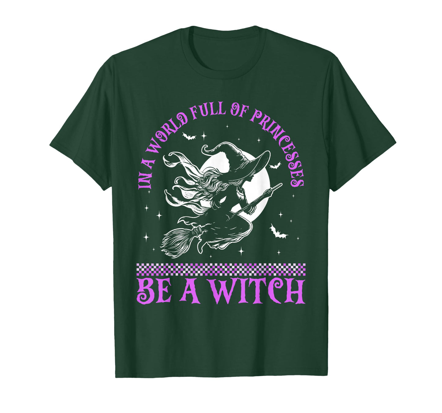 In a World Full of Princesses Be a Witch Halloween 2024 T-Shirt