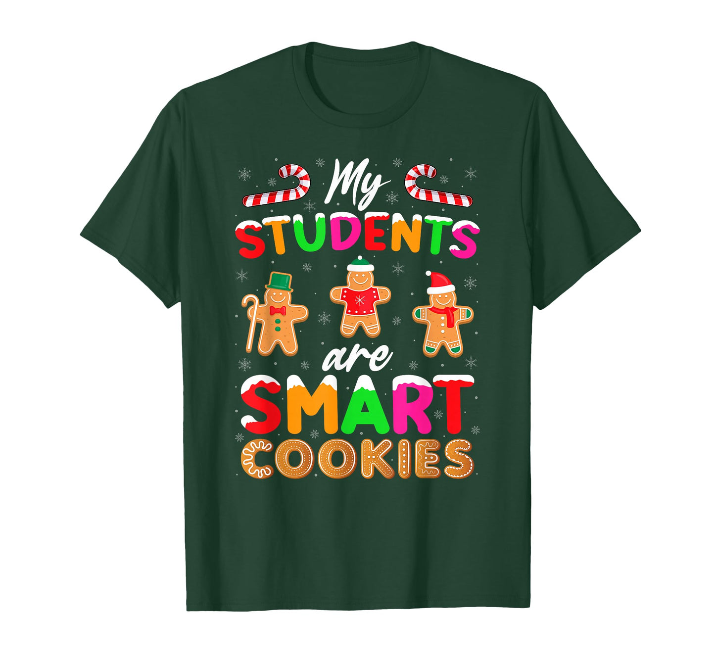 My Students are Smart Cookies Gingerbread Christmas Teacher T-Shirt