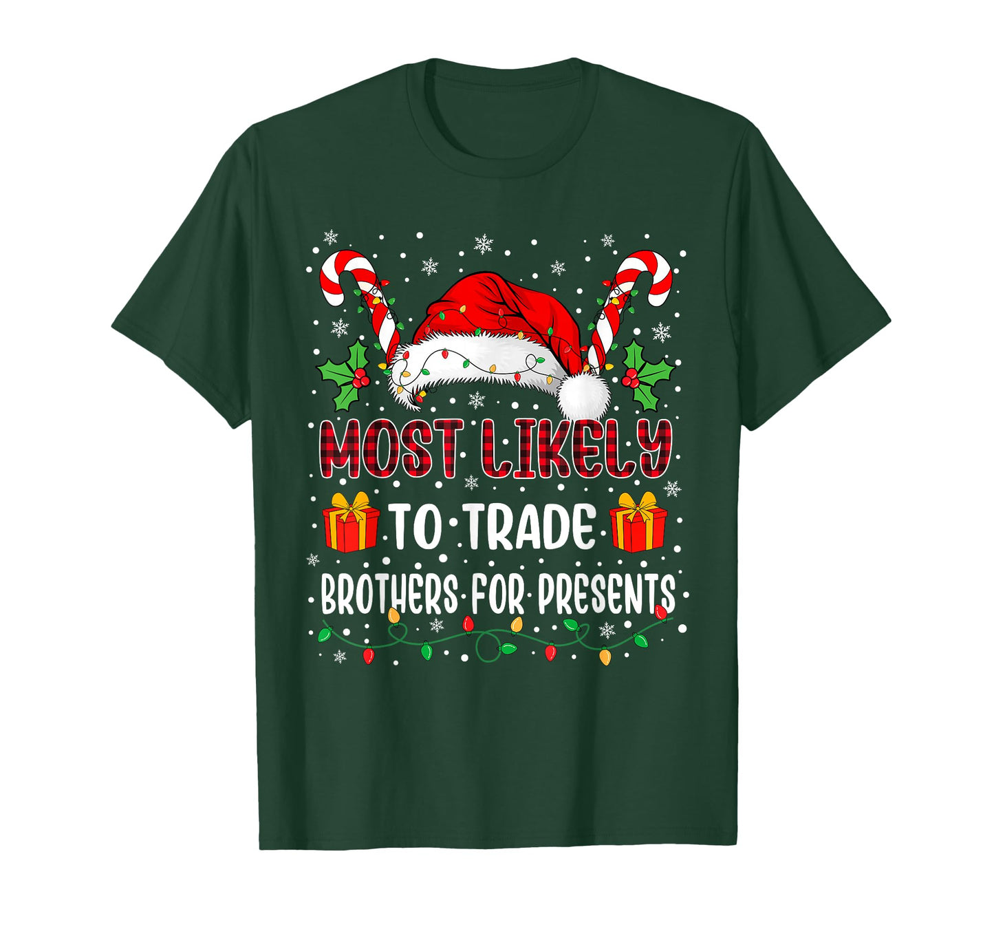 Most Likely to Trade Brothers for Presents Family Christmas T-Shirt