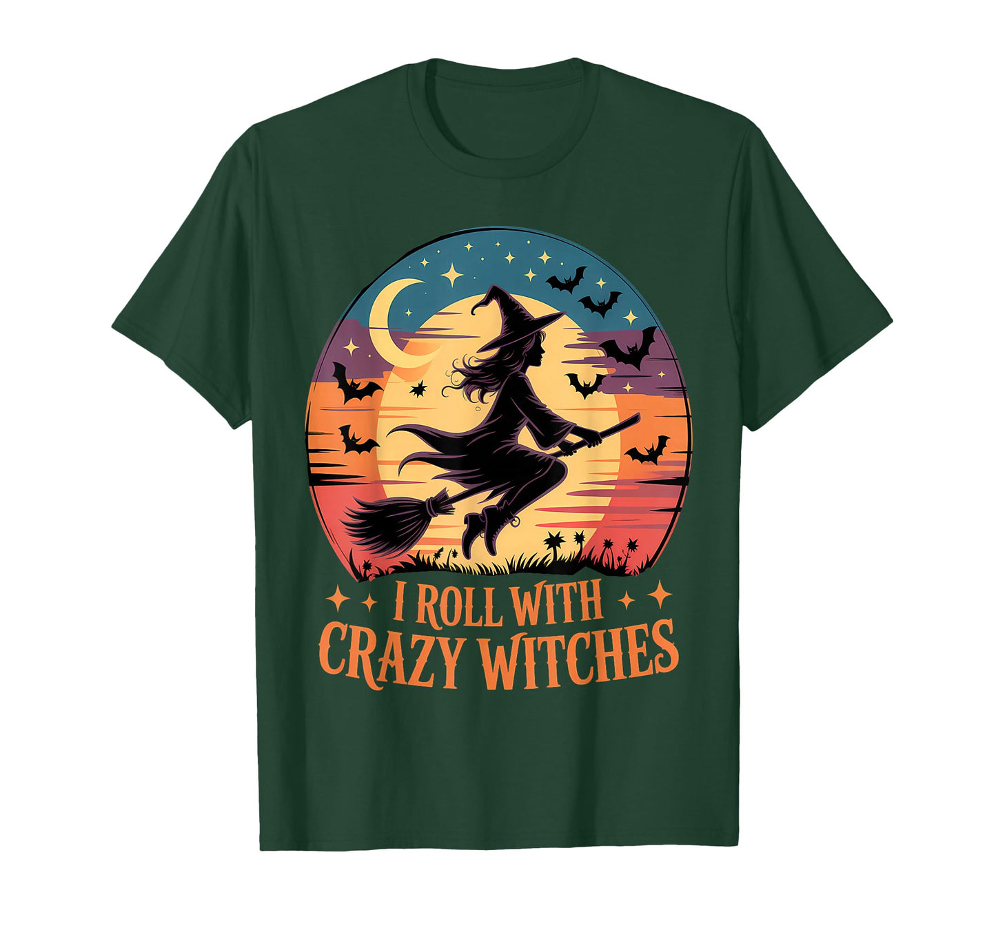 I Roll with Crazy Witches Halloween Fun T-Shirt