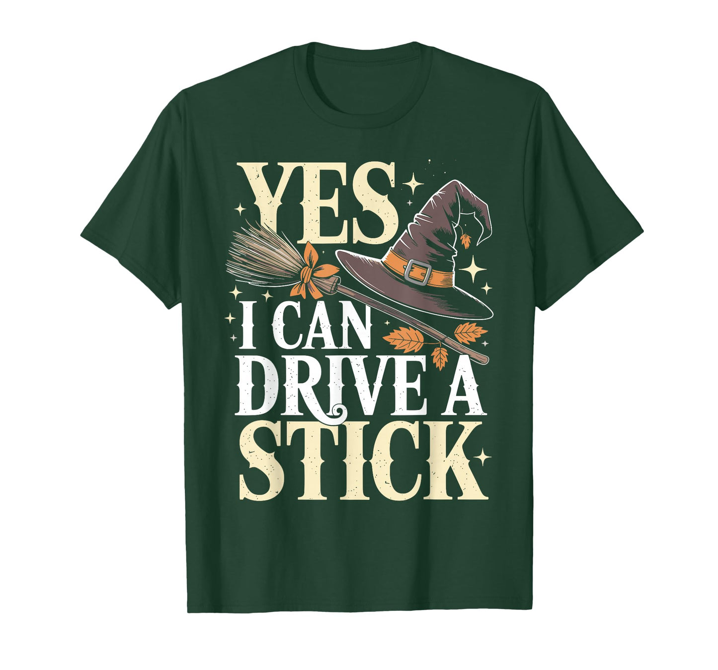Yes I Can Drive A Stick Funny Halloween Spooky Witch T-Shirt