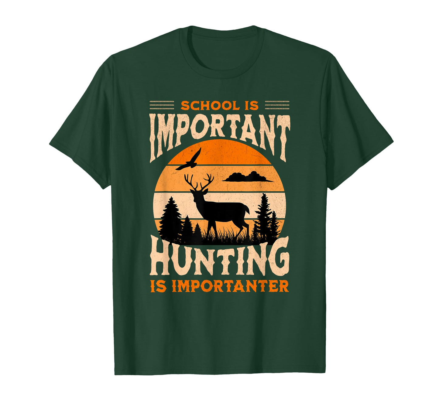 School Is Important Hunting Is Importanter Vintage Funny T-Shirt