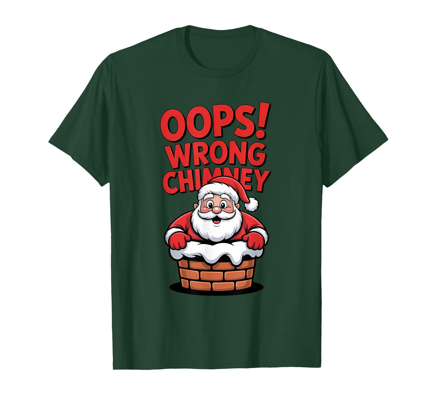 Wrong Chimney Funny Santa Christmas T-Shirt