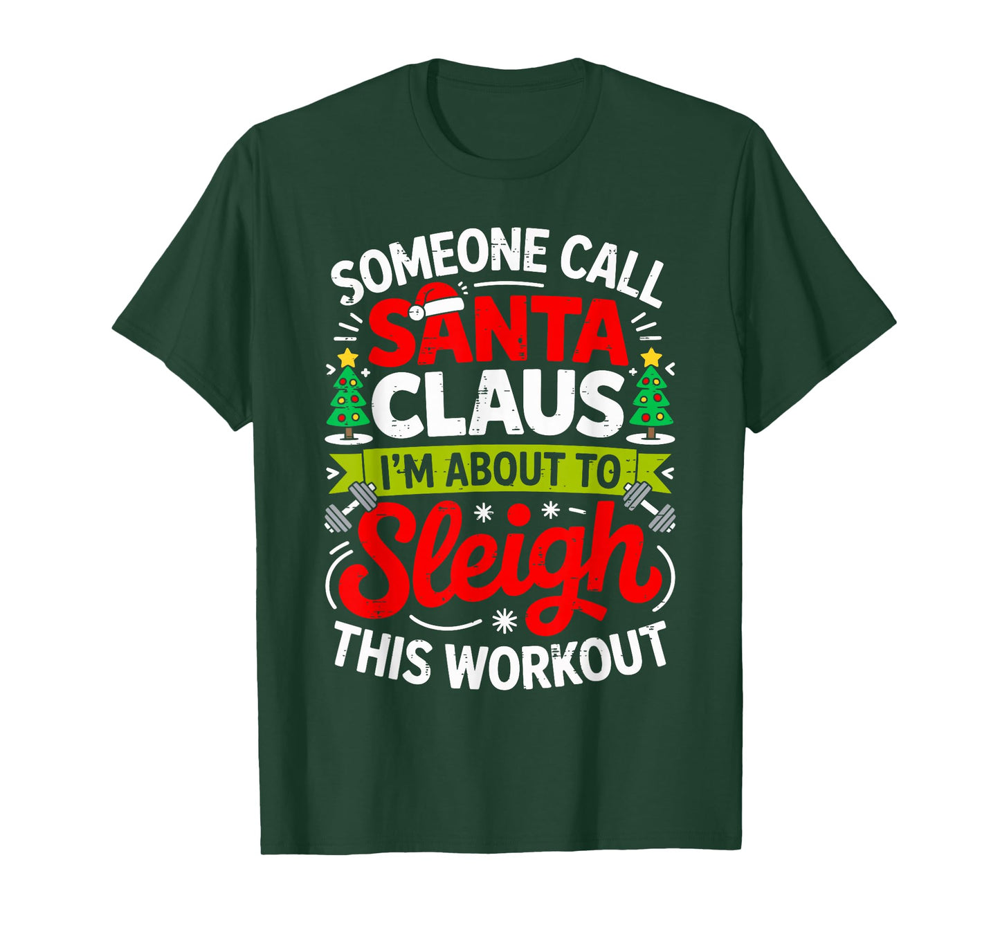 I'm About to Sleigh This Workout Funny Gym Christmas Santa T-Shirt
