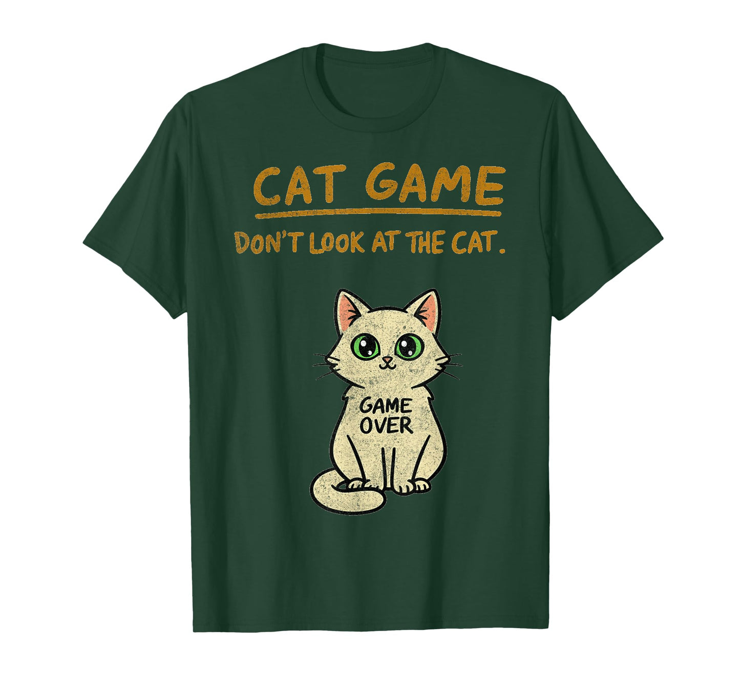 Cat Game Don't Look at The Cat Funny T-Shirt