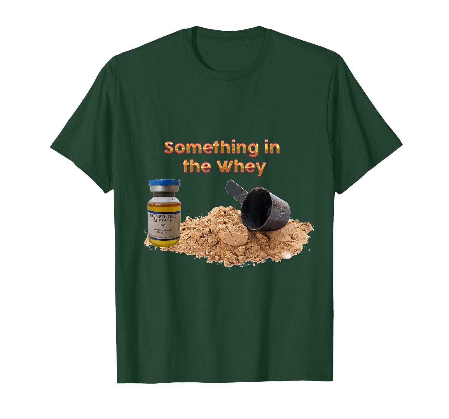 Something in the Whey T-Shirt