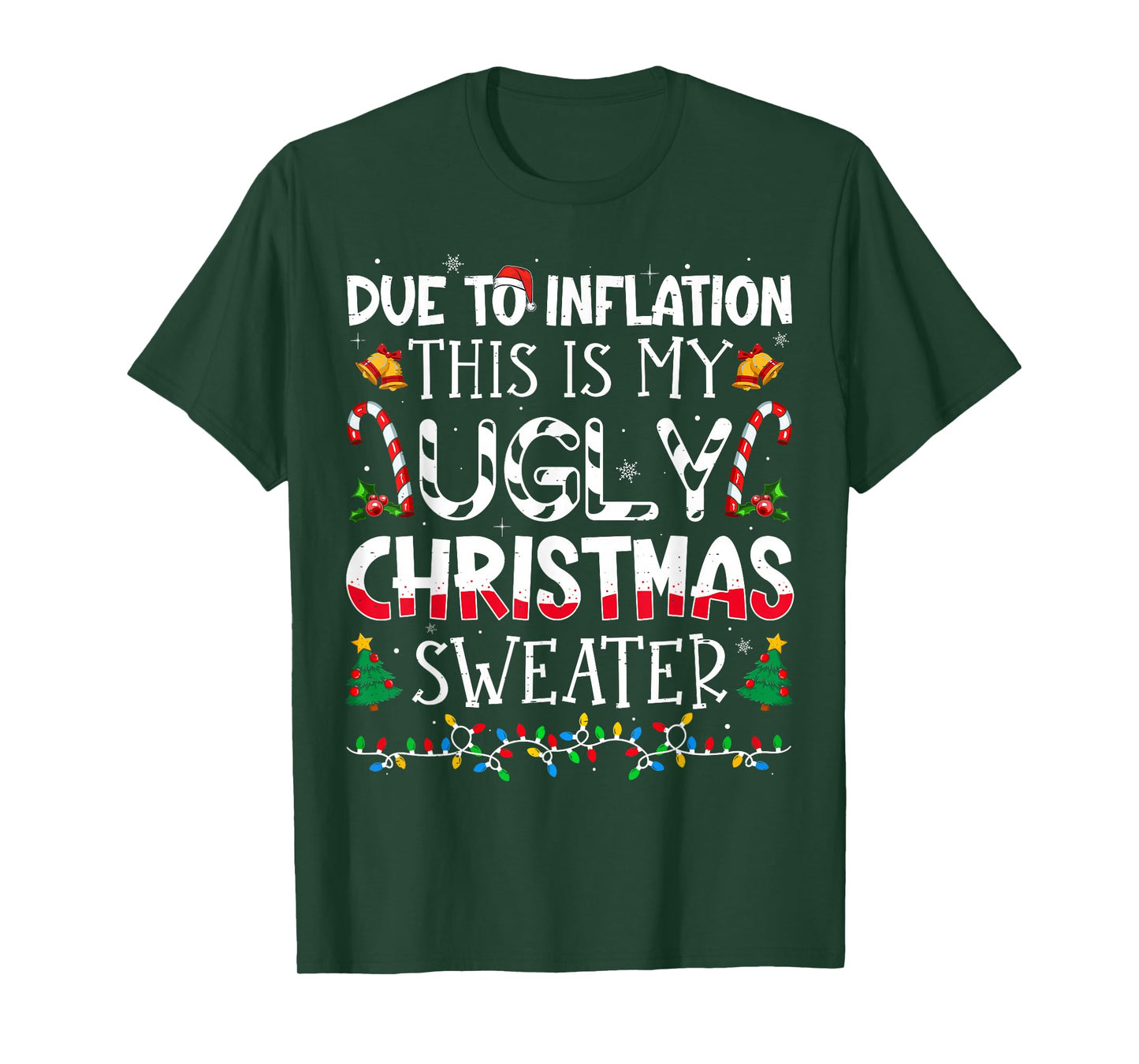 Due to Inflation This is My Ugly Sweater Family Christmas T-Shirt