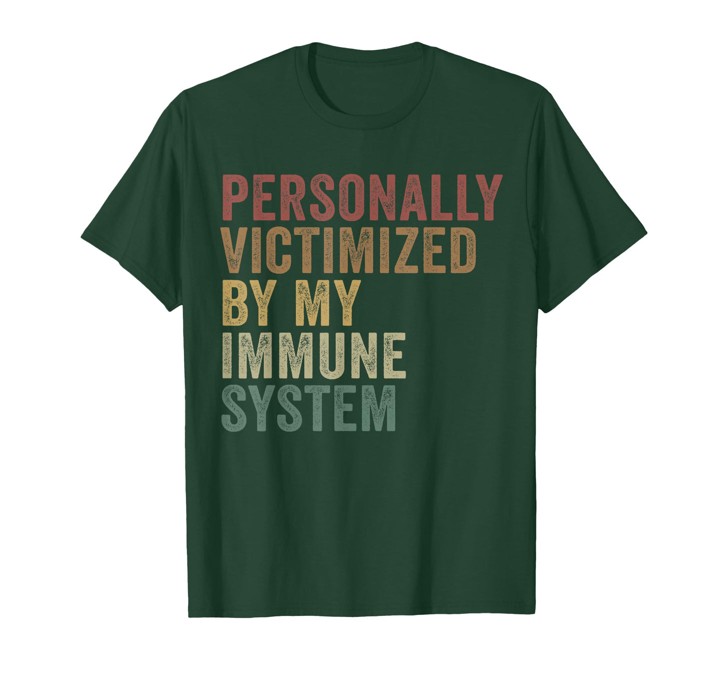 Personally Victimized By My Immune System Funny Autoimmune T-Shirt