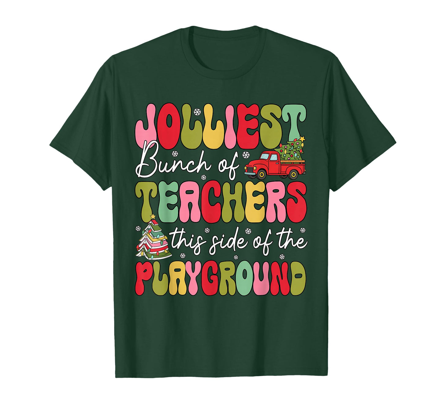 Jolliest Bunch of Teachers This Side of The Playground Xmas T-Shirt