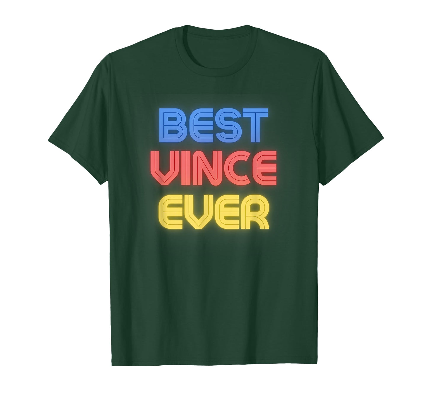 Best Vince Ever - Funny Vince Name Vince T-Shirt