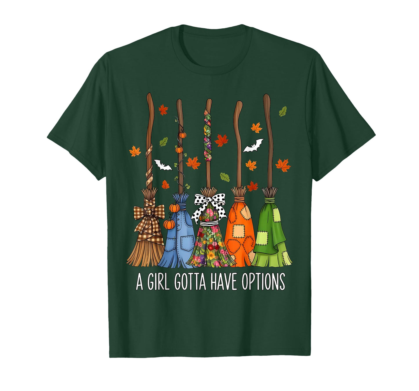 A Girl Gotta Have Options Witch Broom Fall Halloween Women T-Shirt