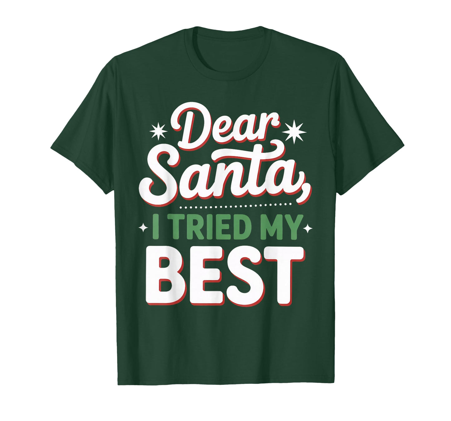 Dear Santa, I Tried My Best Christmas Matching T-Shirt