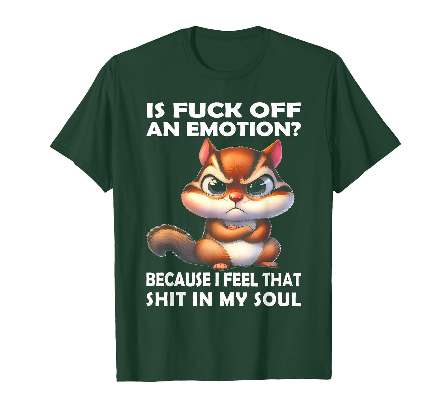 Fox is Fuck Off an Emotion Because I Feel That Shit T-Shirt