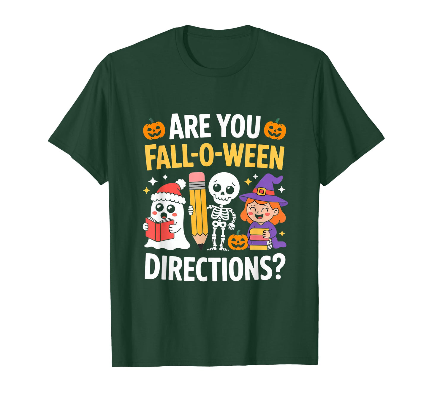 are You Fall-O-Ween Directions T-Shirt