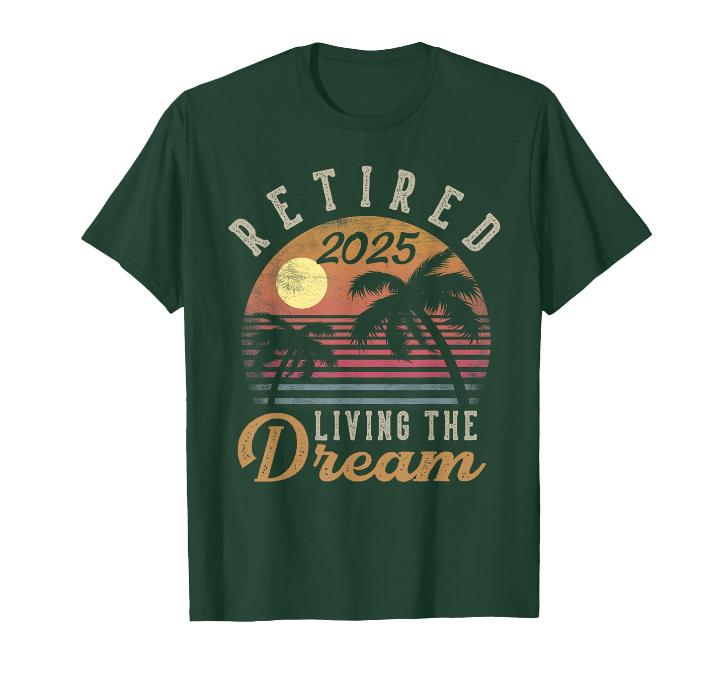 Retired 2025 Living The Dream Retirement Gifts Vintage Beach T-Shirt