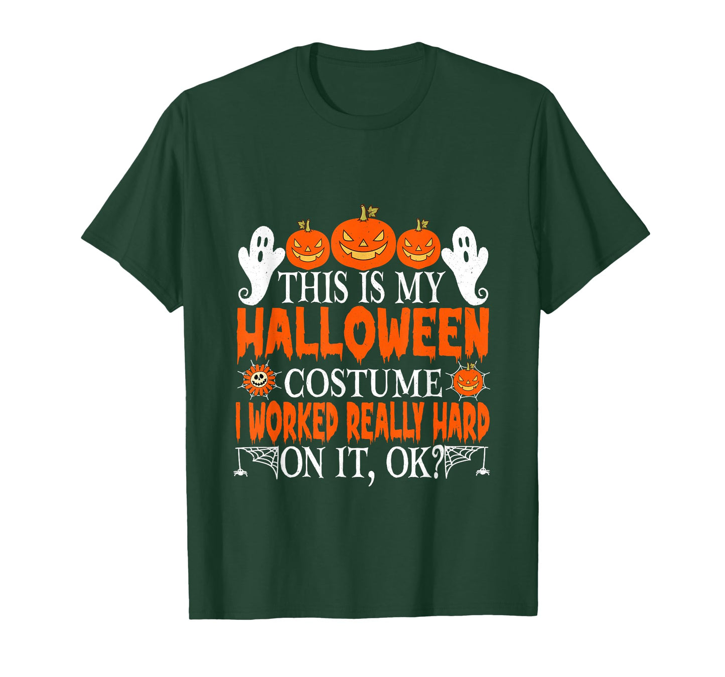 This is My Halloween Costume I Worked Very Hard On It Okay T-Shirt