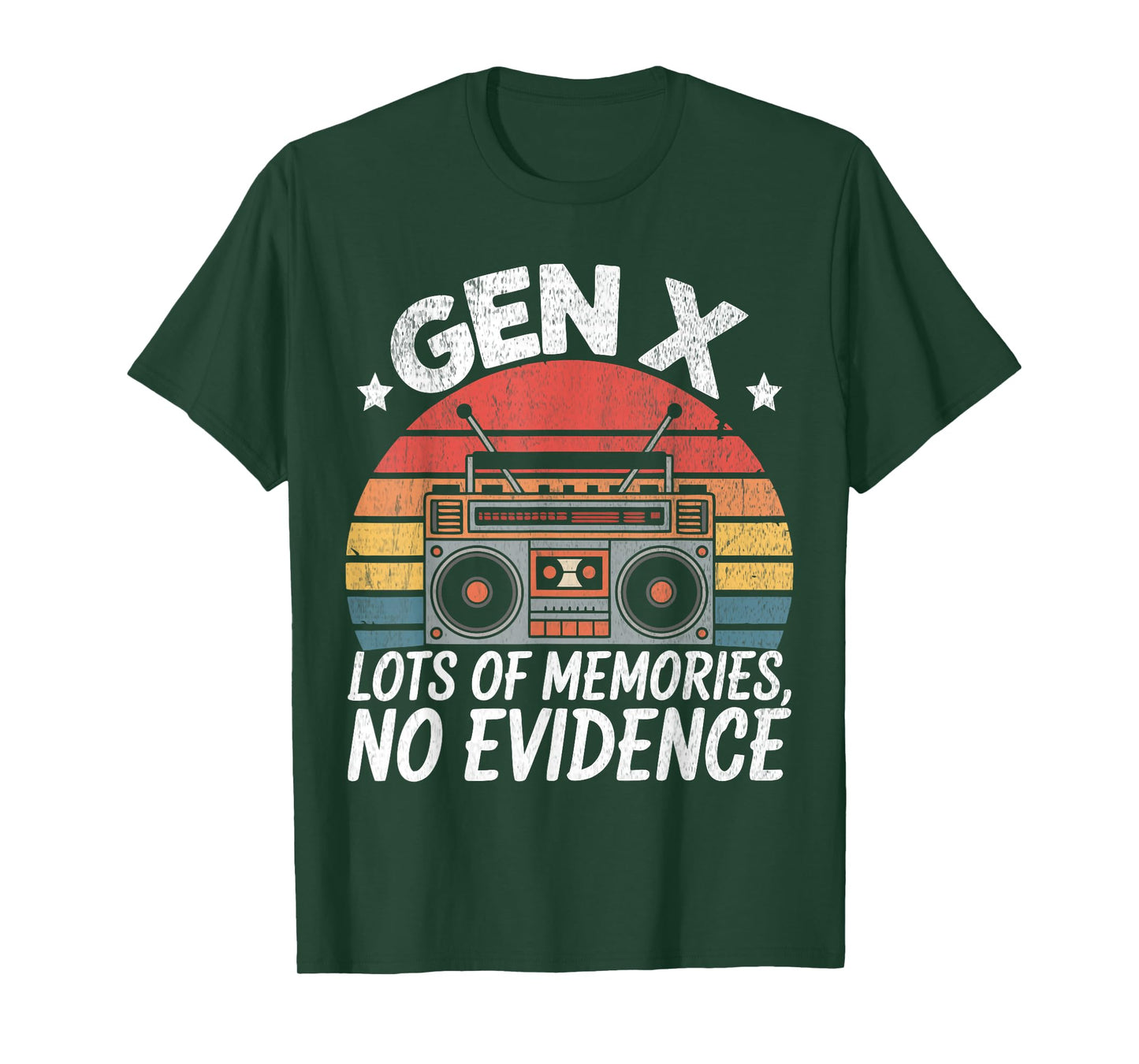 Gen X Lots Of Memories No Evidence Funny Humor Adult T-Shirt