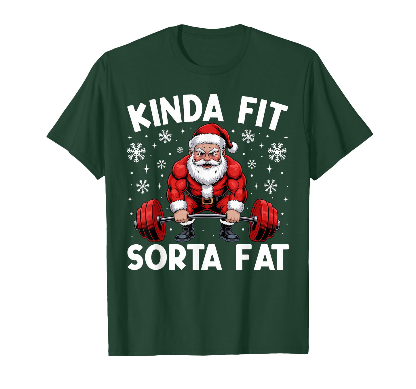 Kinda Fit Sorta Fat - Funny Gym Santa Weightlifting Workout T-Shirt