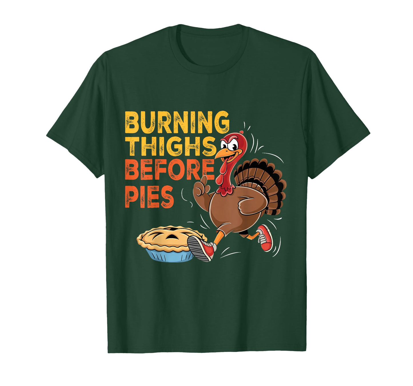 Burning Thighs Before Pies Turkey Trot Costume T-Shirt