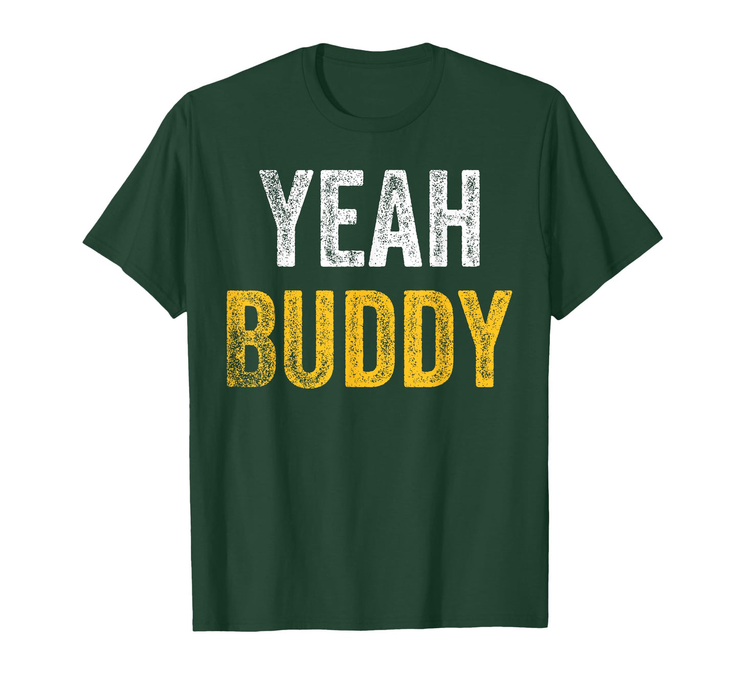 Yeah Buddy Shirt Funny Bodybuilding Saying Humor T-Shirt