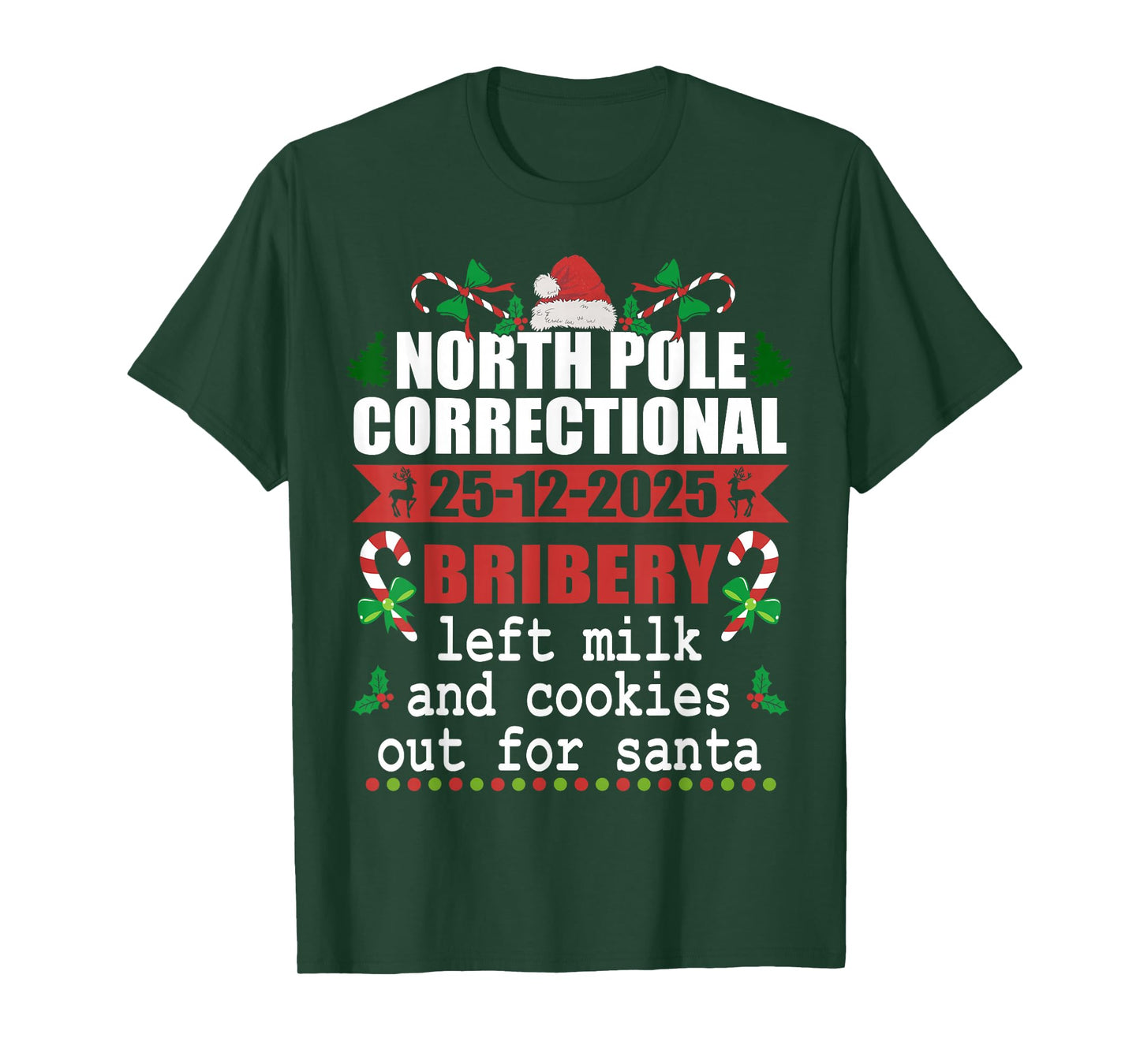 North Pole Correctional Christmas Bribery Left Milk Cookies T-Shirt