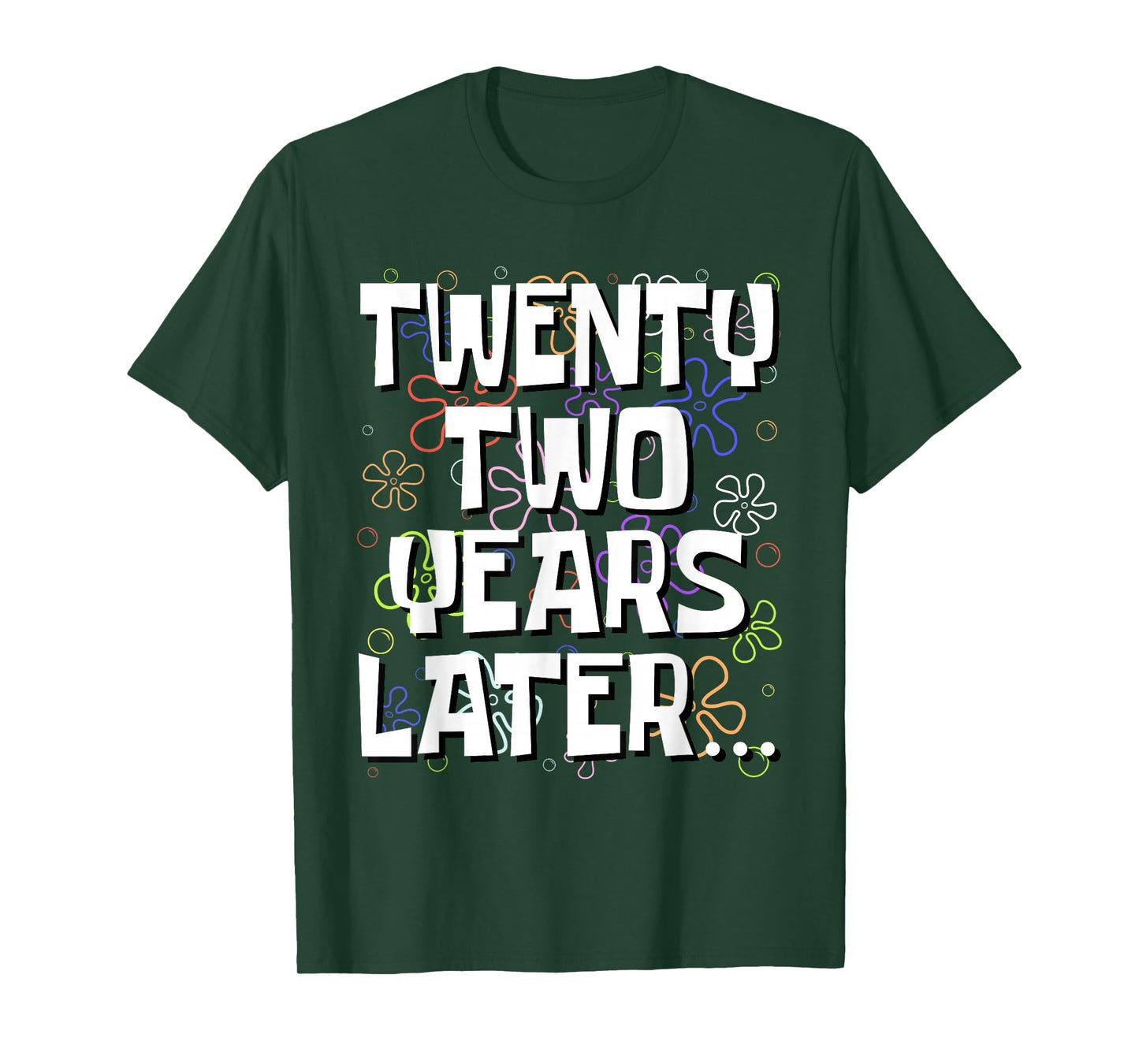 Twenty Two Years Later Funny Meme 22 Year Old 22nd Birthday T-Shirt
